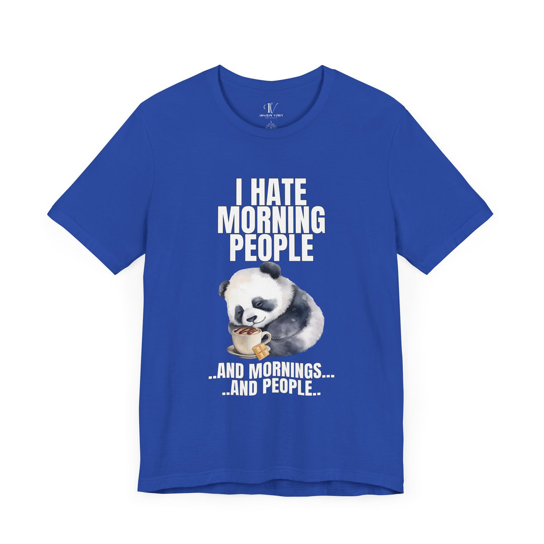 Funny Panda I HATE MORNING PEOPLE Unisex Tee T-Shirt Printify True Royal XS