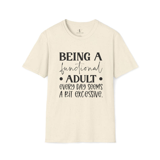 Being a Functional Adult: Funny T-Shirt