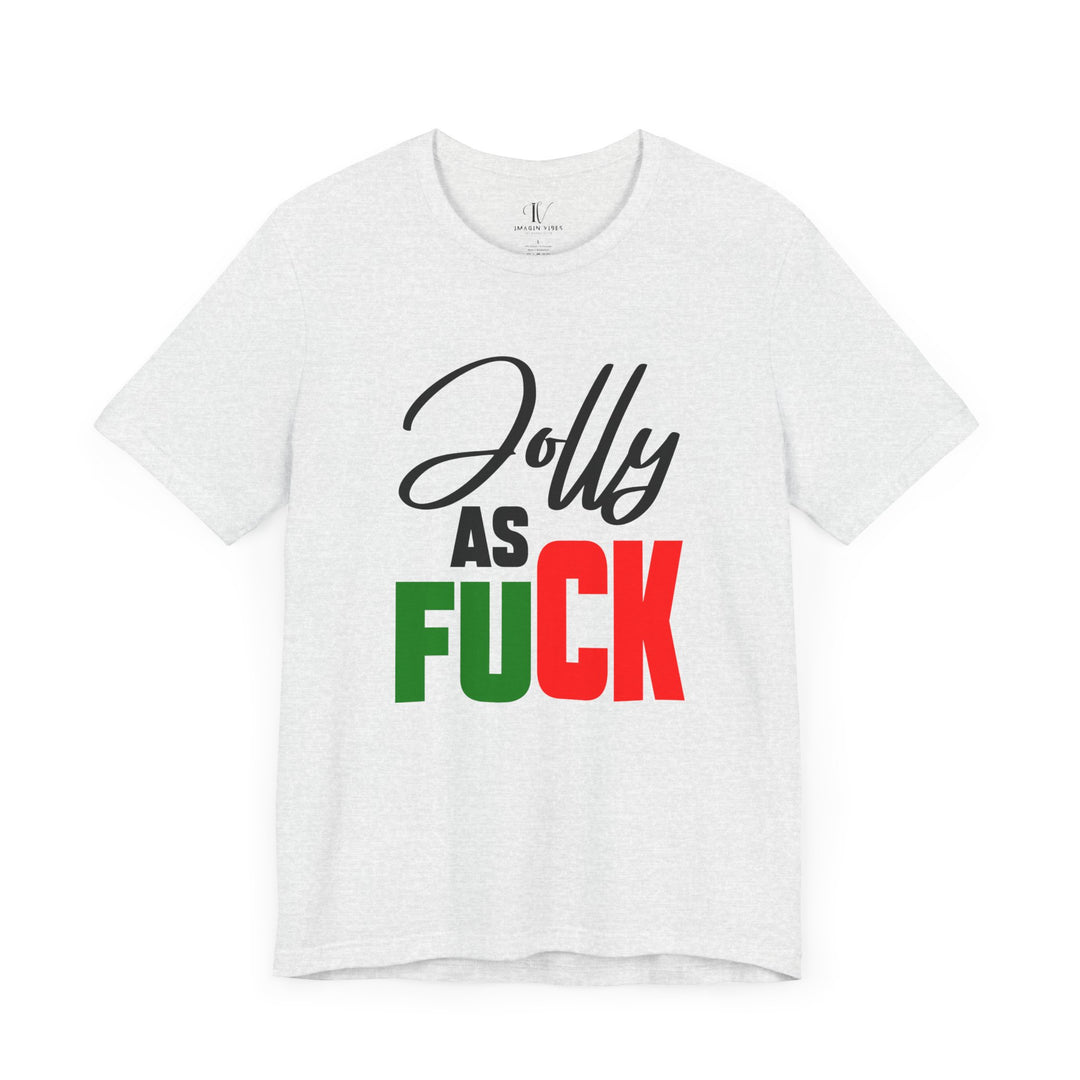 Holiday Jolly AS F*CK Tee