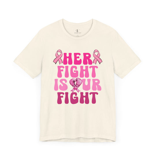 Her Fight Is Our Fight Breast Cancer T-Shirt