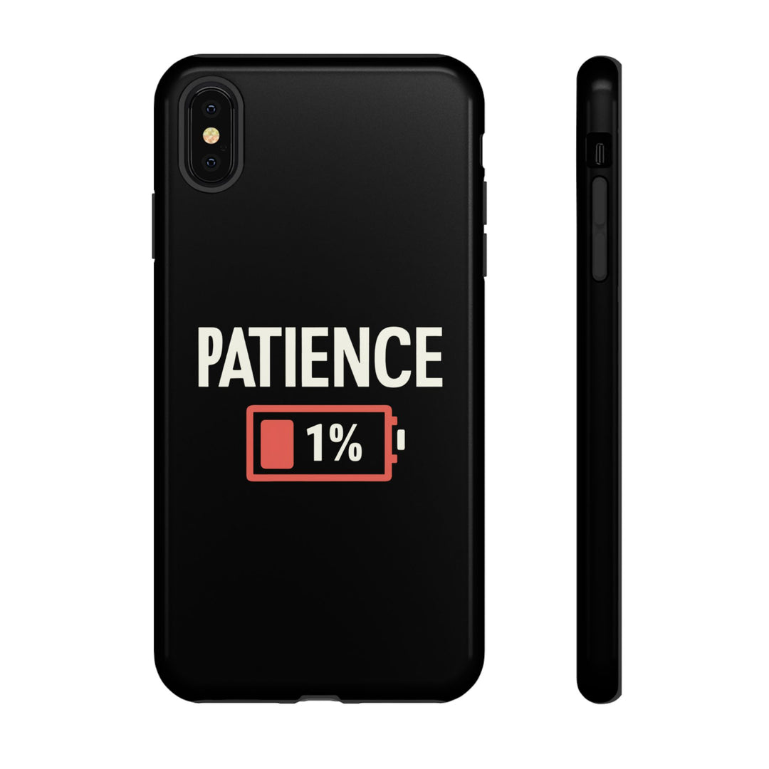 Phone Case Patience 1% Phone Case Printify