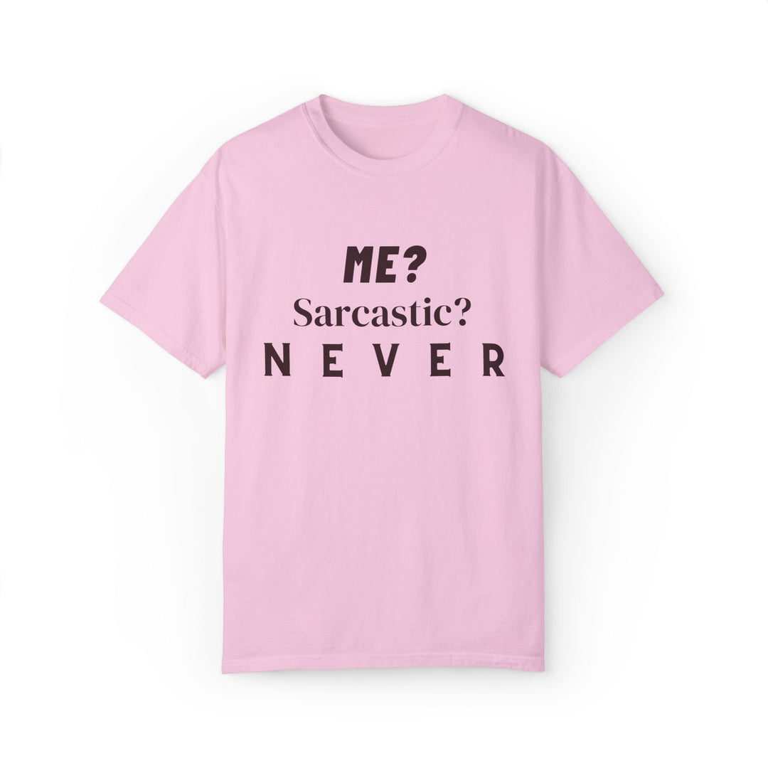 Sarcastic Text Unisex Tee - ME Sarcastic NEVER T-Shirt Printify Blossom S