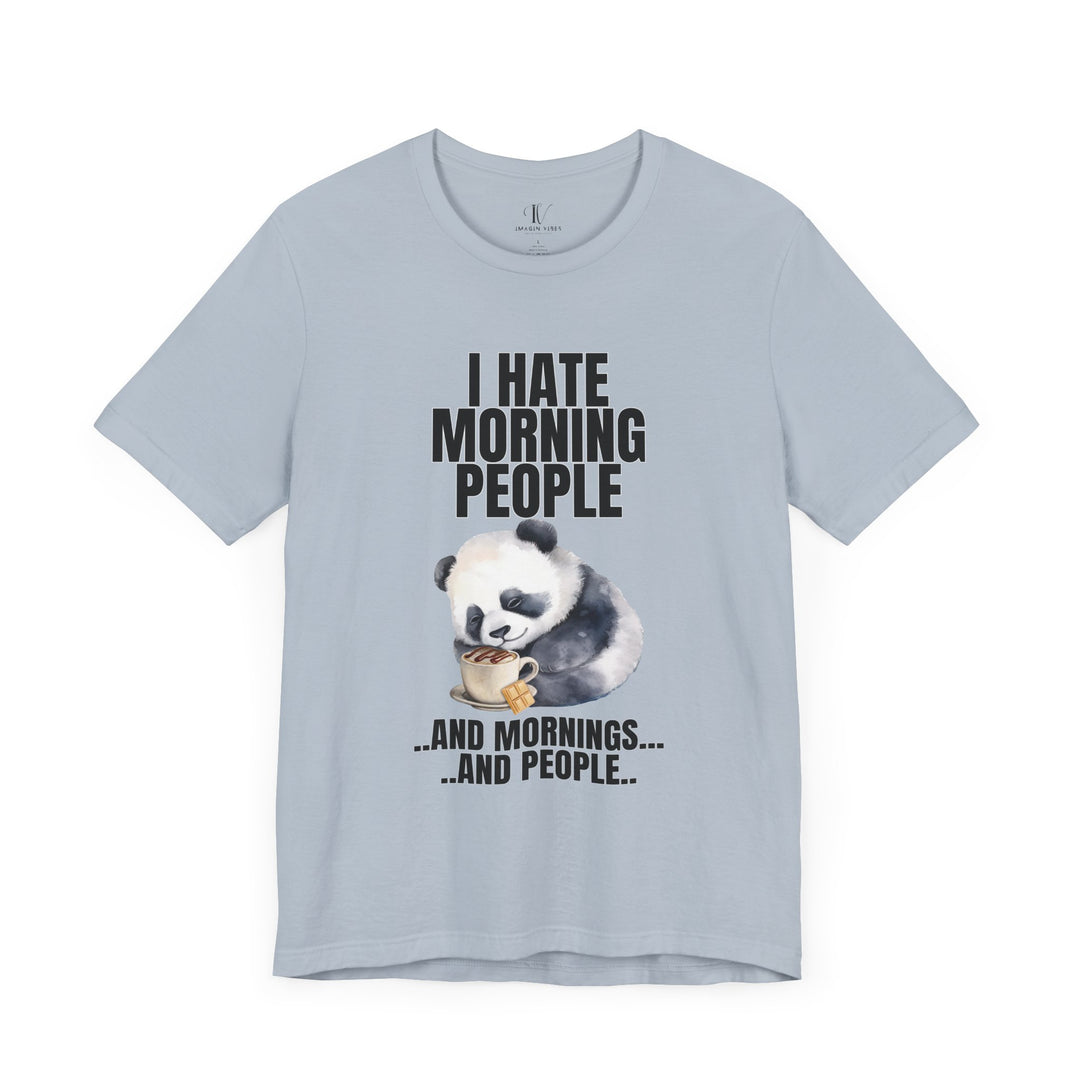 Funny Panda I HATE MORNING PEOPLE Unisex Tee T-Shirt Printify Light Blue XS