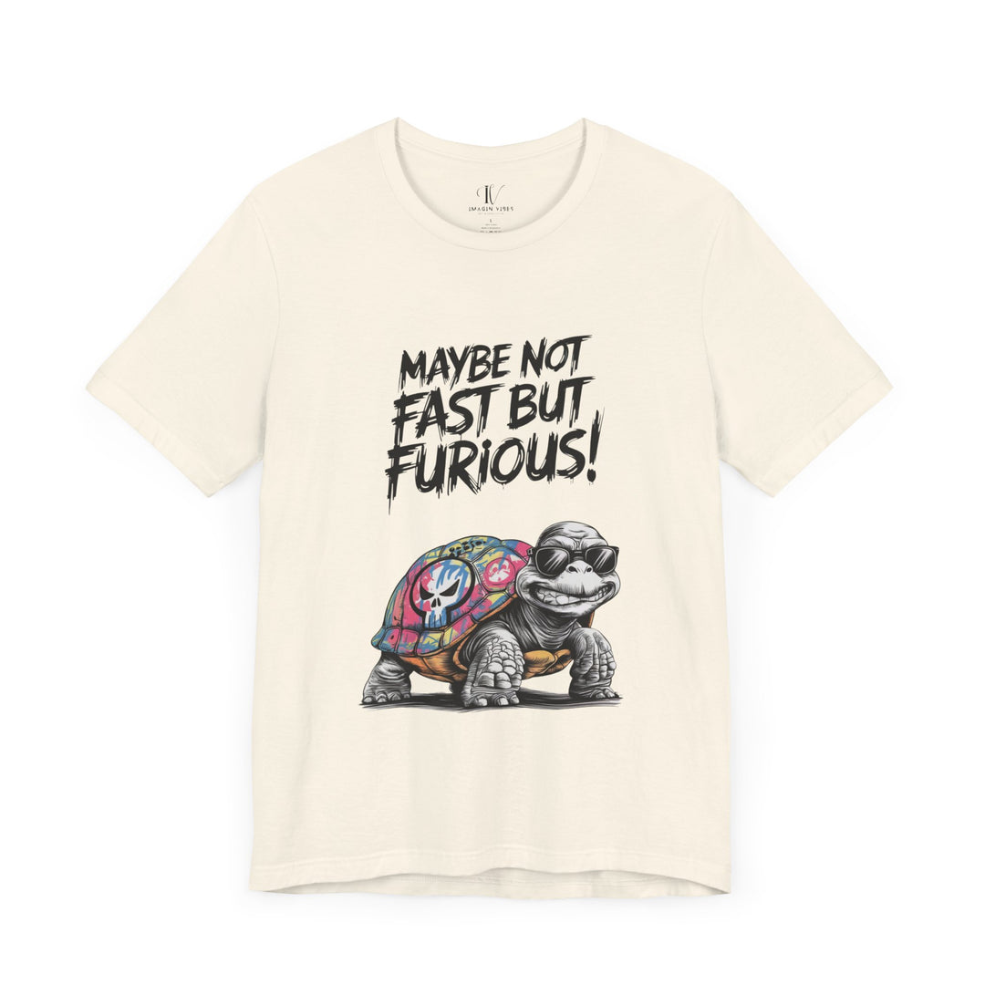 Tee: 'Maybe Not Fast But Furious' Turtle T-Shirt Printify Natural XS