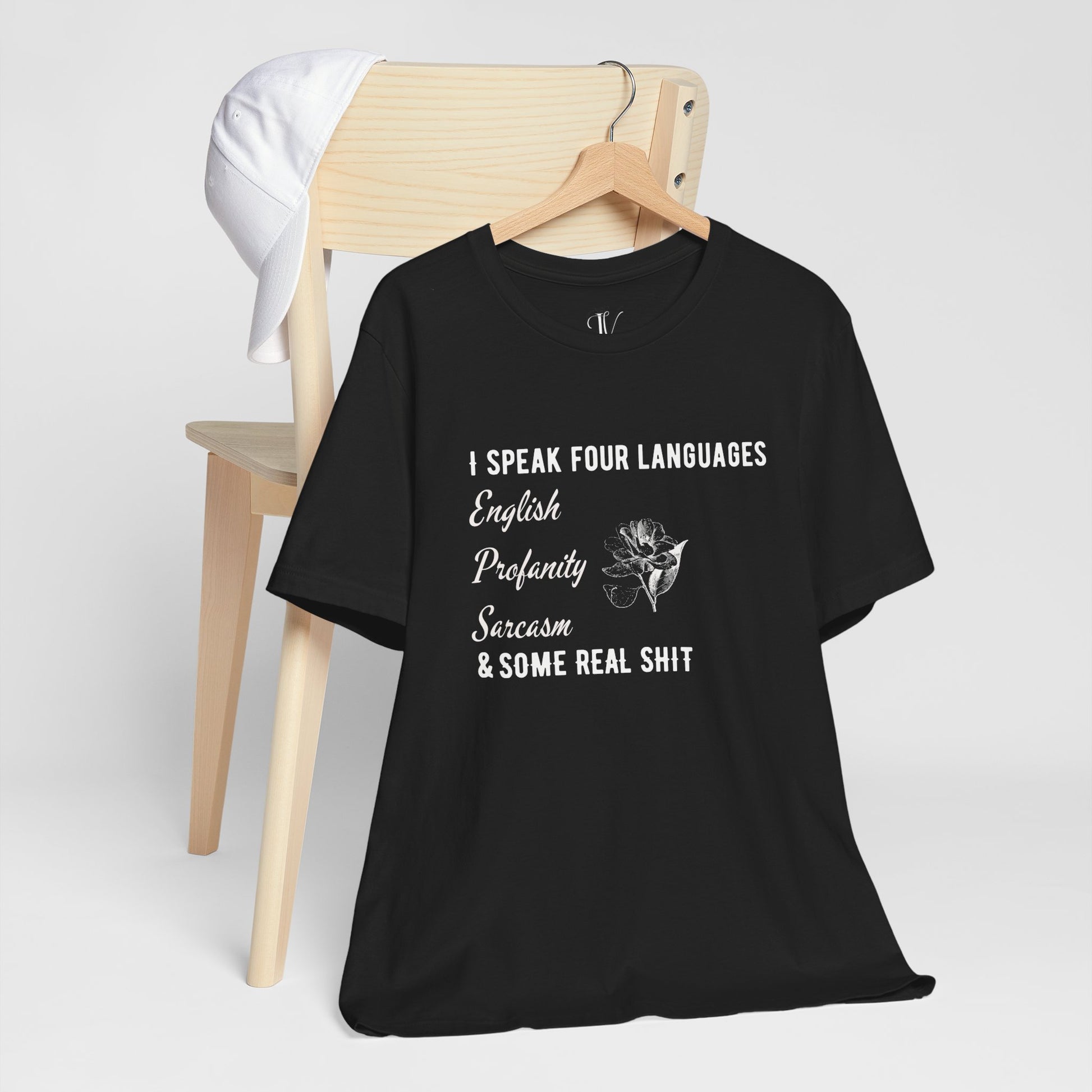 I Speak Four Languages T-Shirt - Sarcasm Era Shirt - Sarcastic Tee