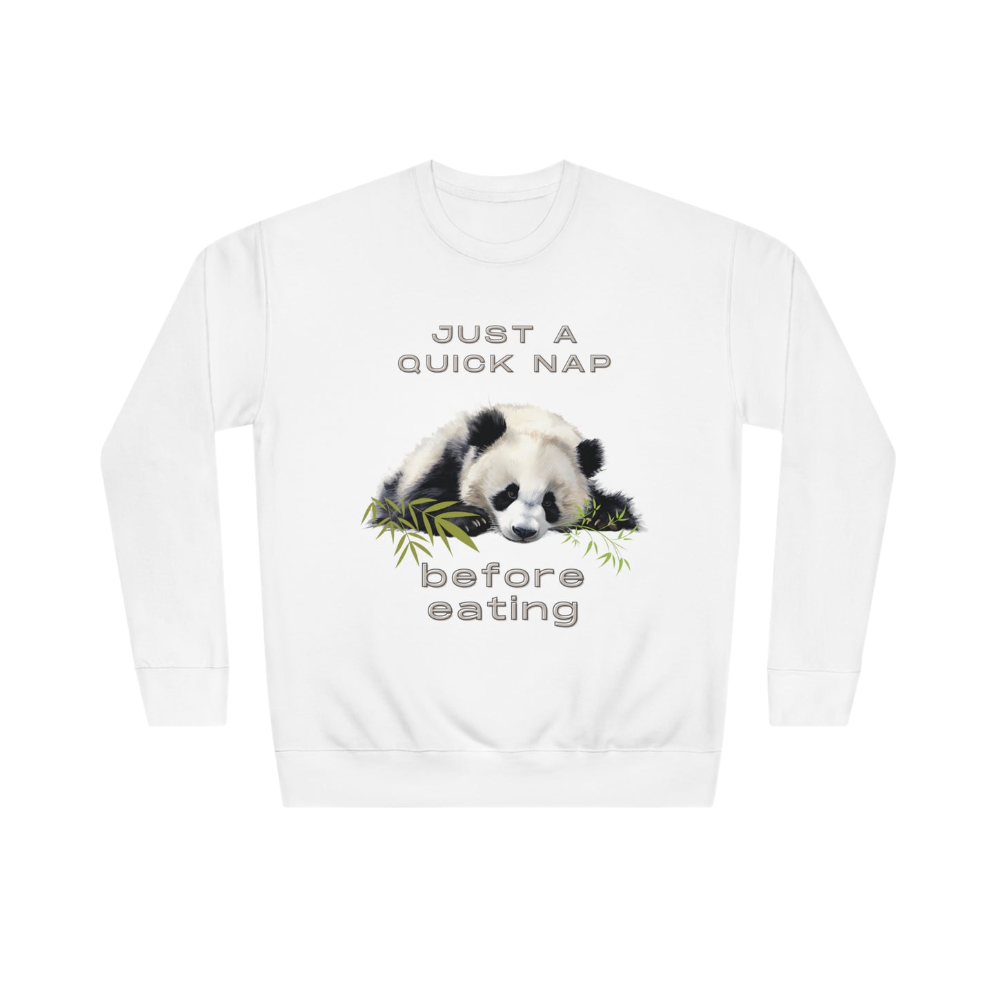 Just a Quick Nap Before Eating Sweatshirt | Embrace Cozy Relaxation | Funny Panda Sweatshirt Sweatshirt White S 