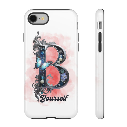 Phone Cases "B Yourself" Phone Case Printify