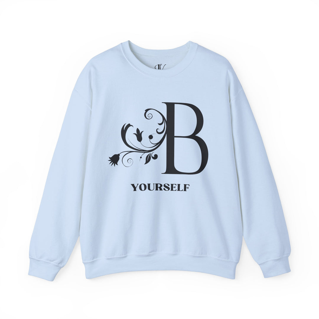 Be Yourself Sweatshirt - Embrace Your Uniqueness