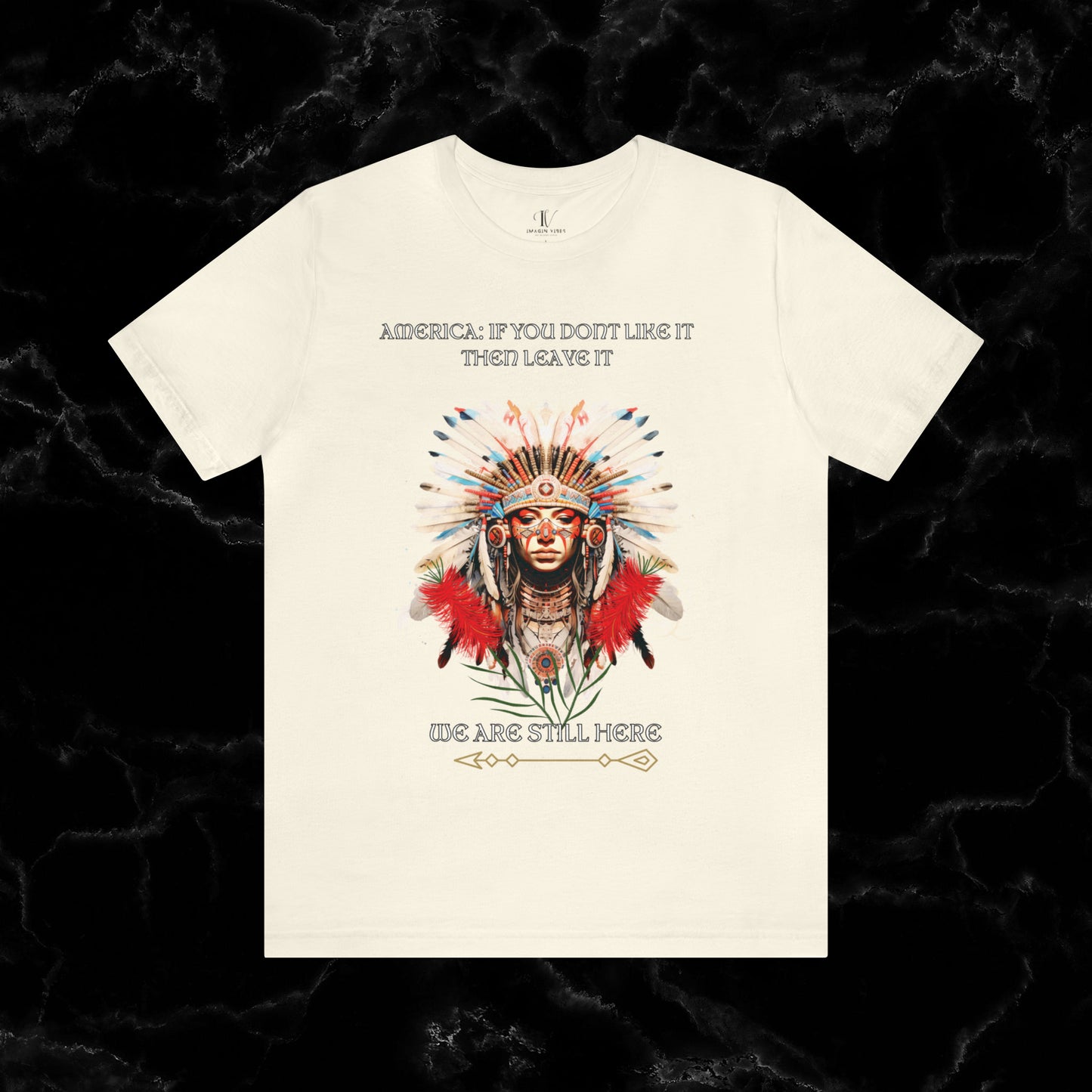 America Love it Then Leave It T-Shirt - Indigenous Native Shirt T-Shirt Natural S 