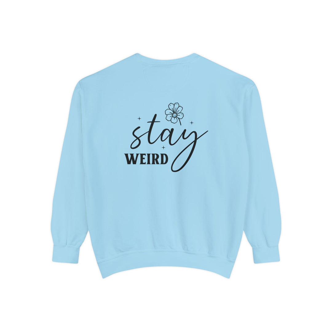 Normal Is Boring Stay Weird Sweatshirt