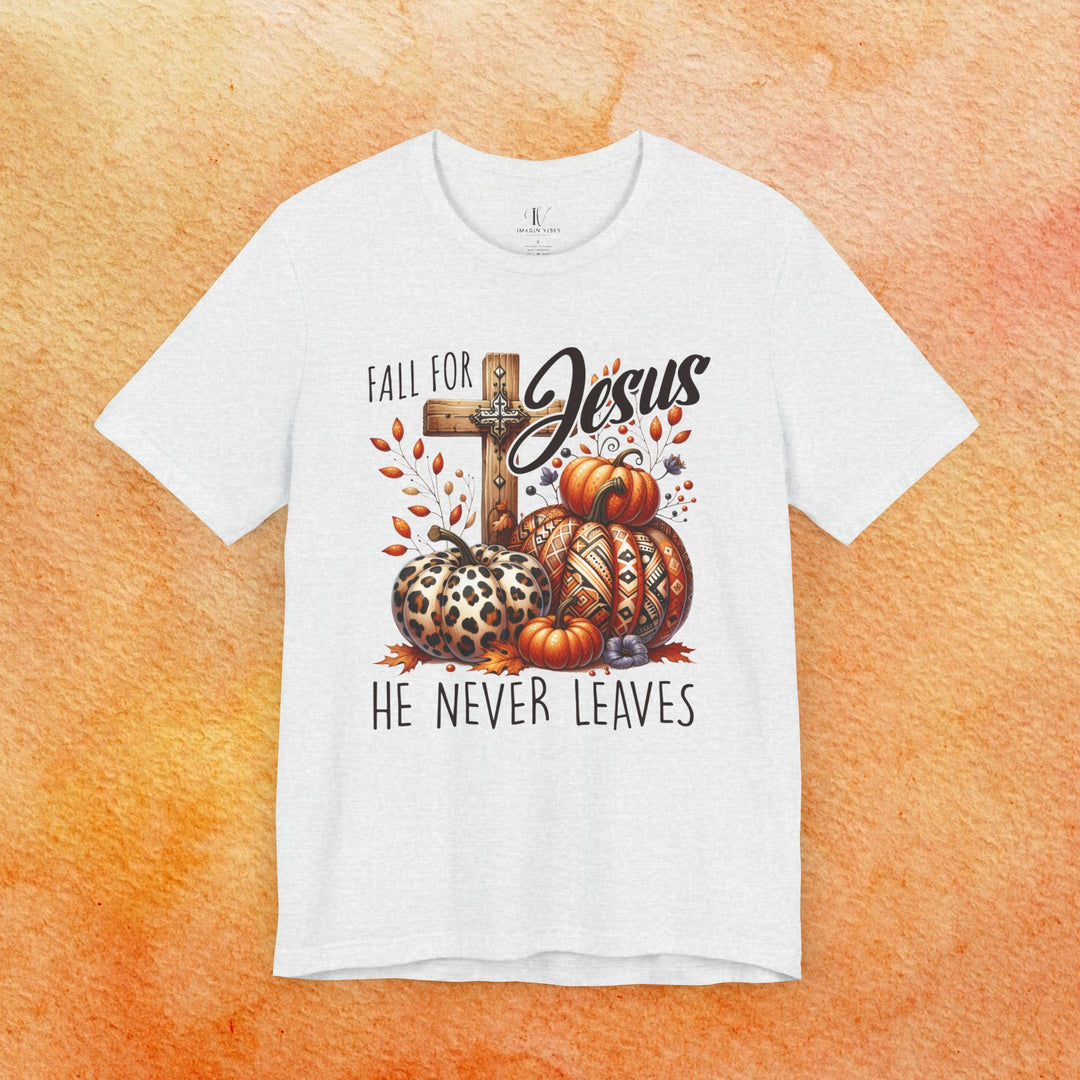 Fall for Jesus: Christian Fall T-Shirt