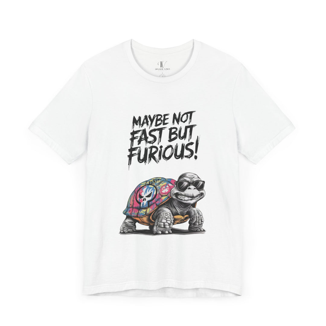 Tee: 'Maybe Not Fast But Furious' Turtle T-Shirt Printify White XS