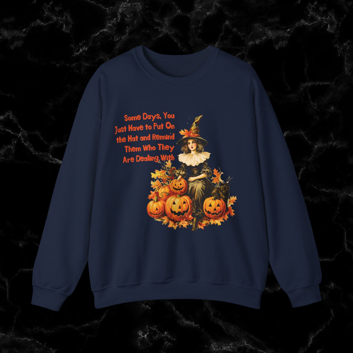Witch Halloween Gift with Witch Quote - Halloween Sweatshirt - Perfect for Wifes, autunts, Sisters Sweatshirt M Navy 