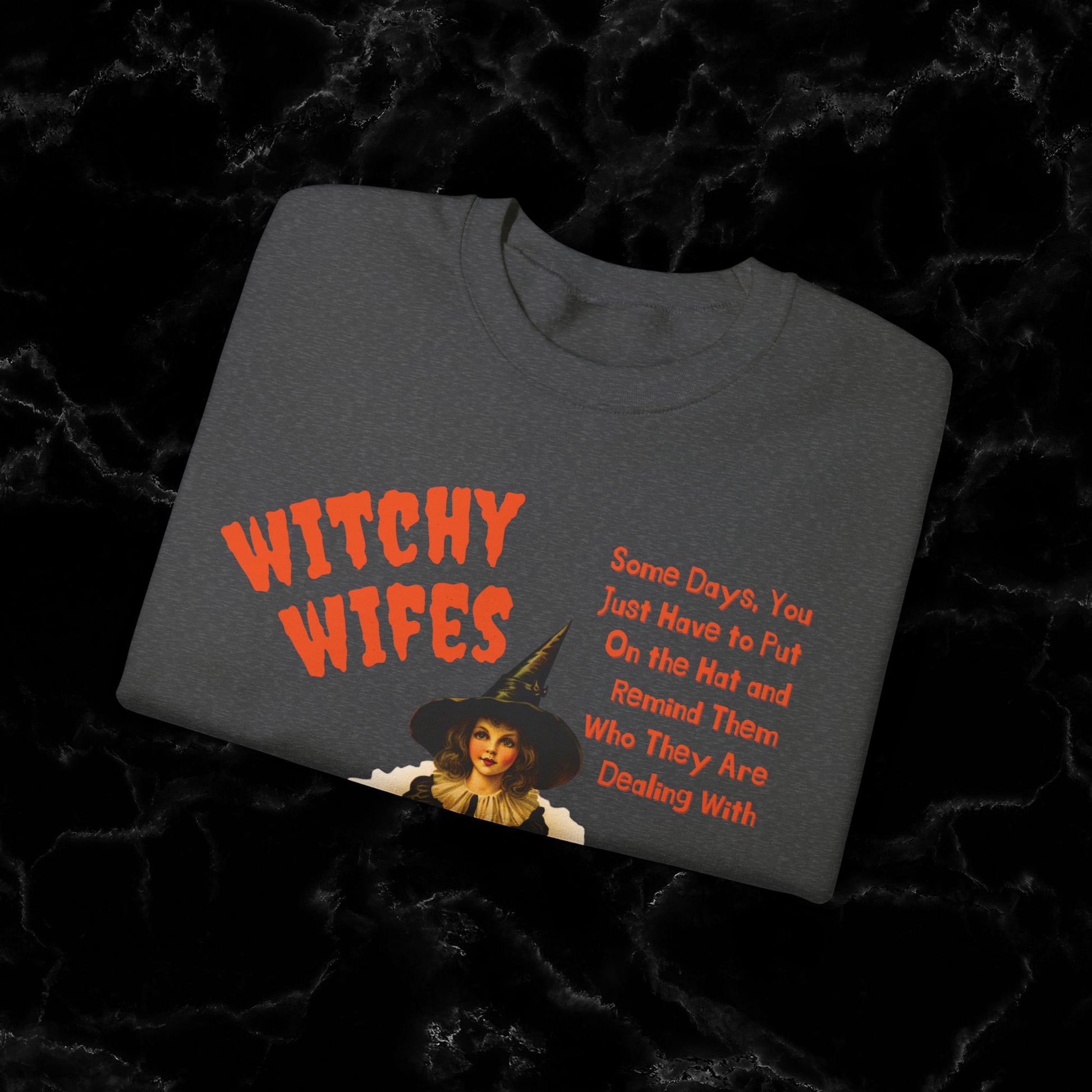 Embrace the Witchy Vibes with Witch Quote Halloween Sweatshirt - Perfect for Wifes Sweatshirt   