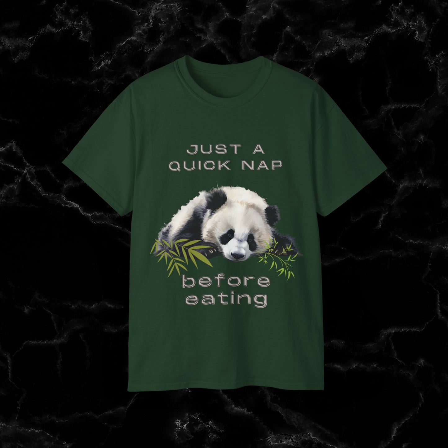 Nap Time Panda Unisex Funny Tee - Hilarious Panda Nap Design - Just a Quick Nap Before Eating T-Shirt Forest Green S 