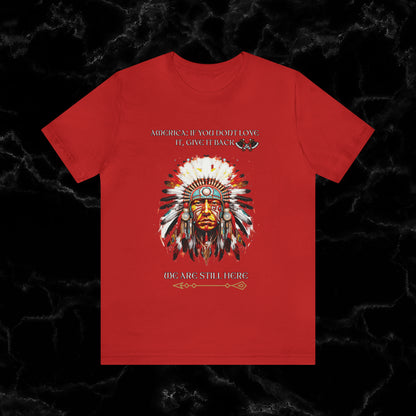 America Love it Or Give It Back Vintage T-Shirt - Indigenous Native Shirt T-Shirt Red S 