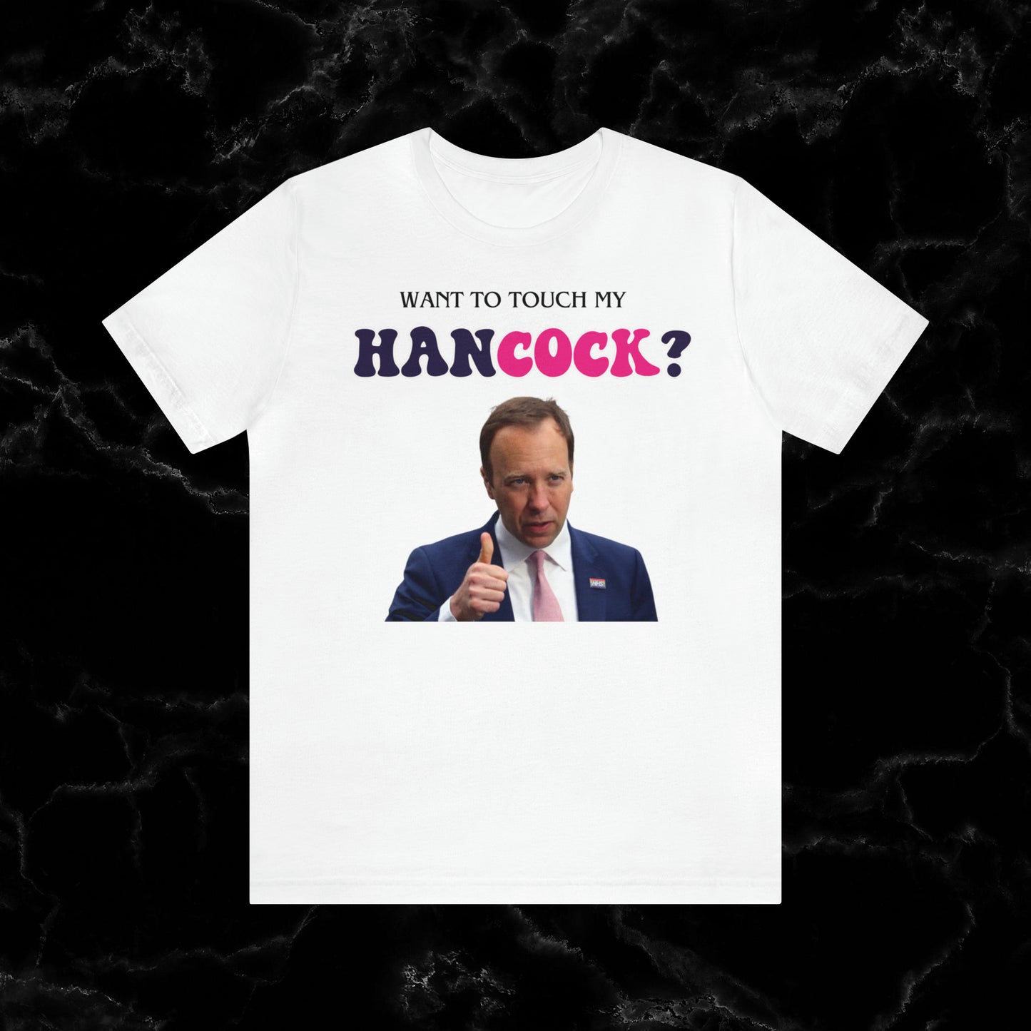 Want To Touch My Hancock T-shirt - Matt Hancock Funny Tee T-Shirt White S 