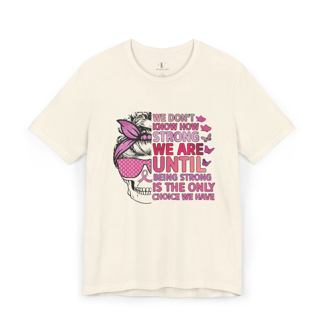 Breast Cancer Awareness T-Shirt - Strength and Hope