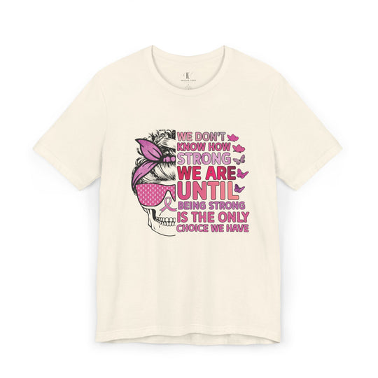 Breast Cancer Awareness T-Shirt - Strength and Hope