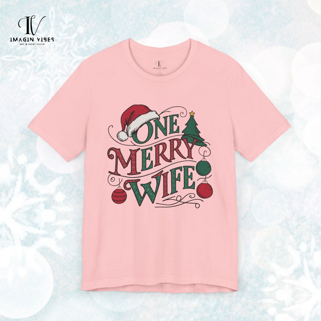 One Merry Wife Christmas T-Shirt T-Shirt Printify Pink XS