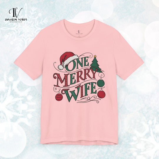 One Merry Wife Christmas T-Shirt T-Shirt Printify Pink XS