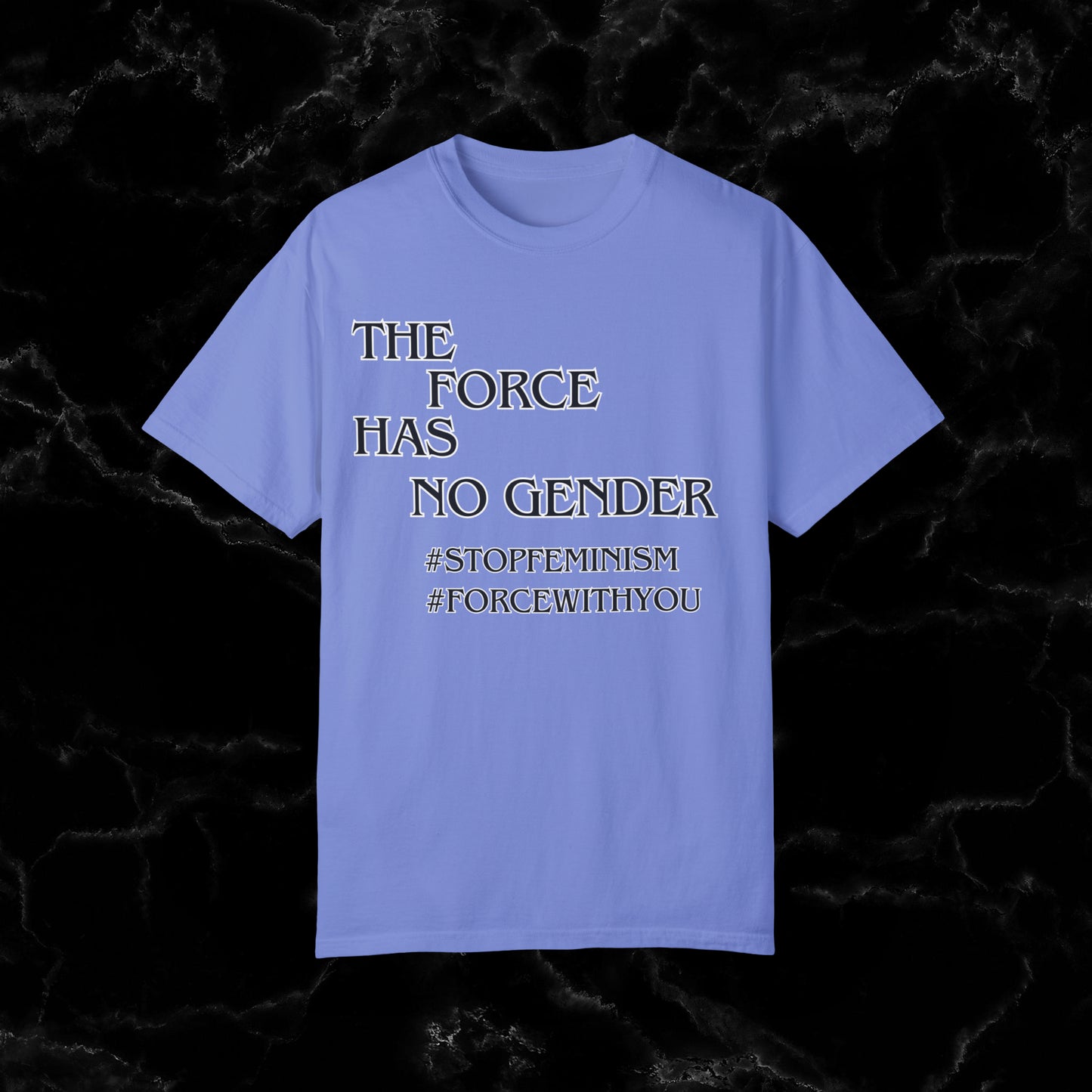 The Force Has No Gender, Embrace Inclusivity with 'Force With You' Star Wars Inspired Shirt T-Shirt Flo Blue S 