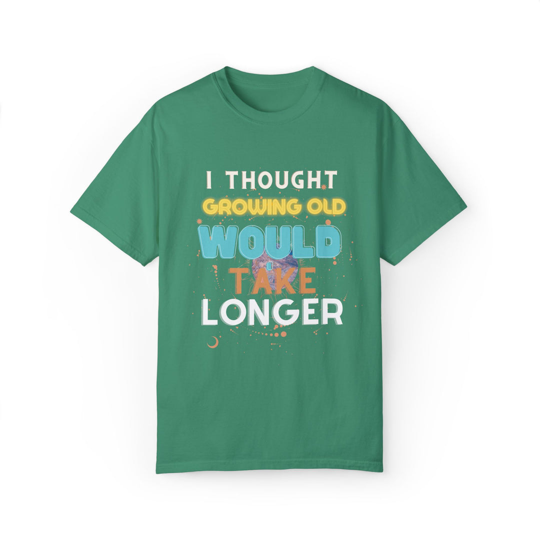 Humorous Aging Quote Unisex T-shirt T-Shirt Printify Grass 2XL