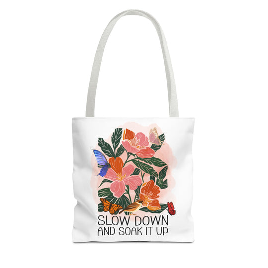 Floral Tote Bag - Slow Down and Soak It Up Bags Printify 13" × 13'' White