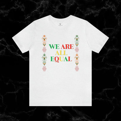Trendy Black History Month Shirts Celebrating African American Pride and Heritage – We Are All Equal T-Shirt Ash XS 