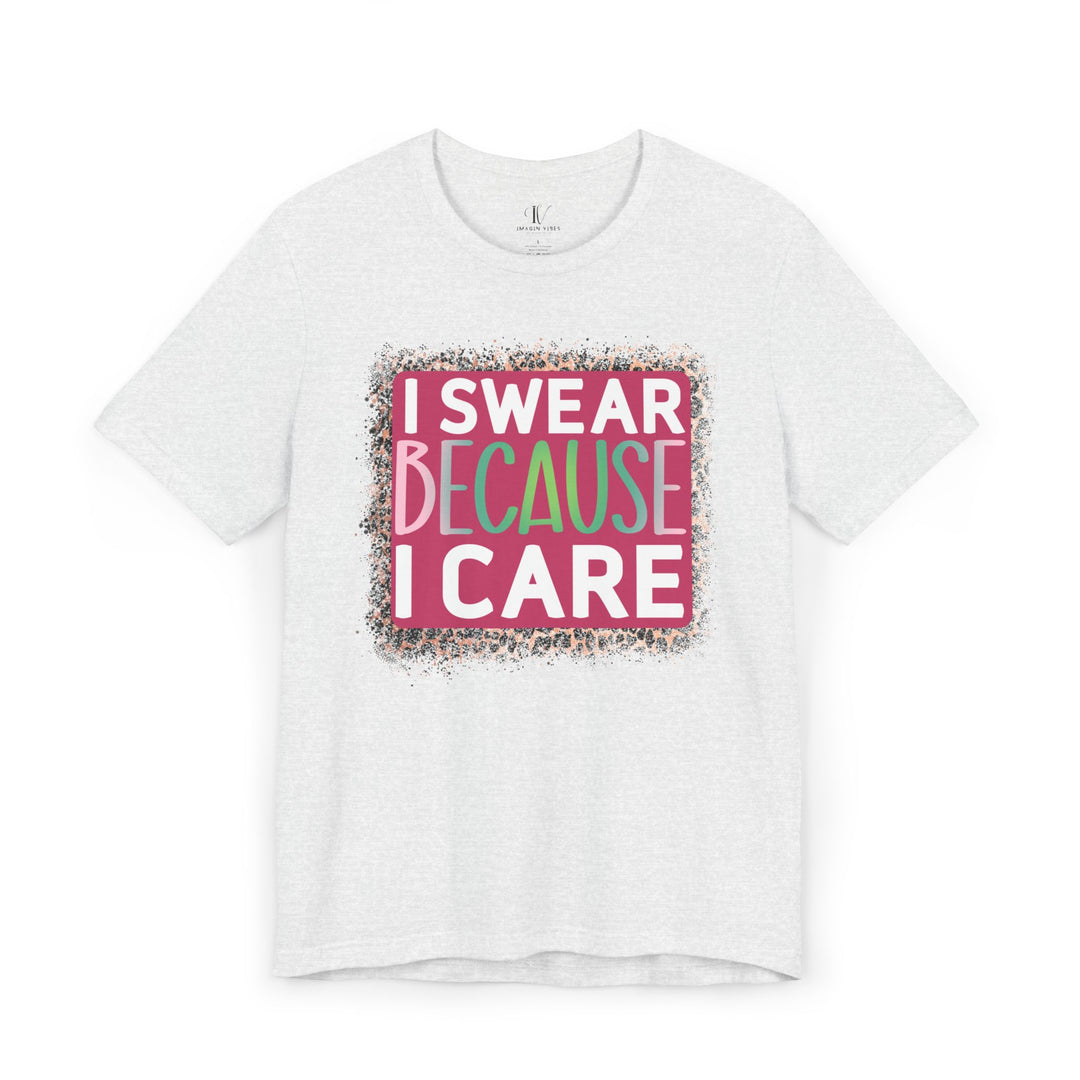 Graphic Tee - 'I SWEAR BECAUSE I CARE' Leopard Print T-Shirt Printify Ash XS