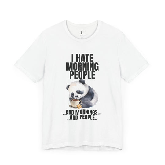 Funny Panda I HATE MORNING PEOPLE Unisex Tee T-Shirt Printify White XS