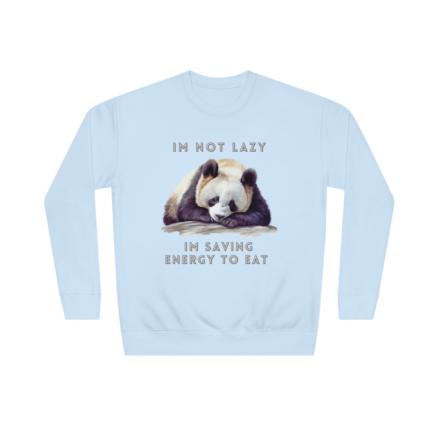 I'm Not Lazy Sweatshirt | Embrace Cozy Relaxation | Funny Panda Sweatshirt | Panda Lover Gift Sweatshirt Sky Blue L 