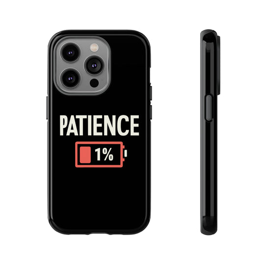 Phone Case Patience 1% Phone Case Printify iPhone 14 Pro Glossy