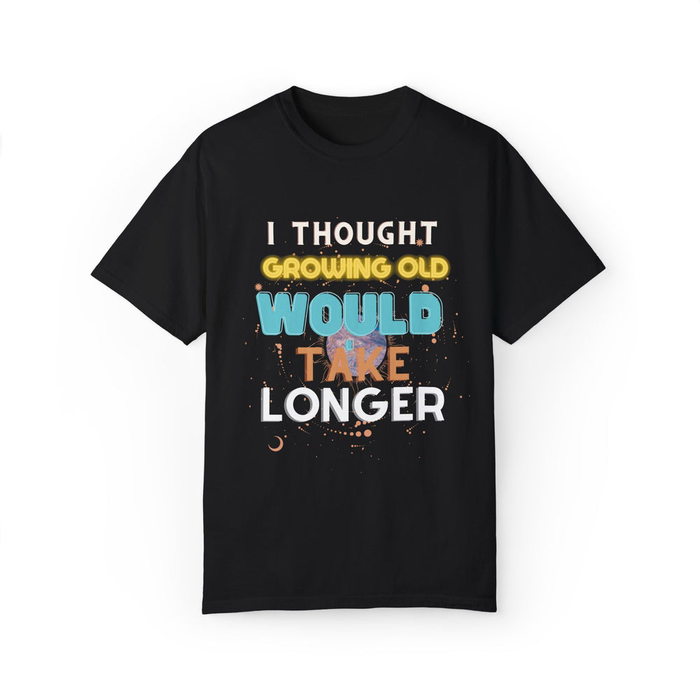 Humorous Aging Quote Unisex T-shirt T-Shirt Printify Black S