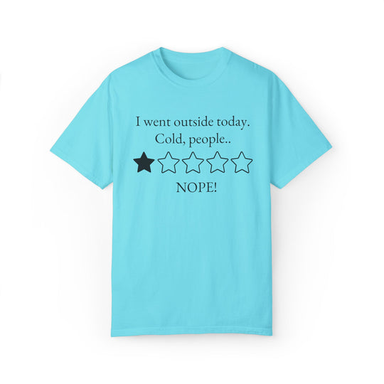 Funny Minimalist Unisex T-shirt - 'I went outside today Cold, people NOPE' T-Shirt Printify Lagoon Blue S