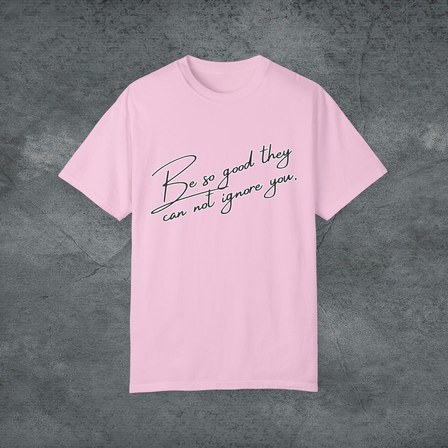 Be So Good They Can Not Ignore You - Motivational, Inspirational T-shirt USA T-Shirt Blossom S 