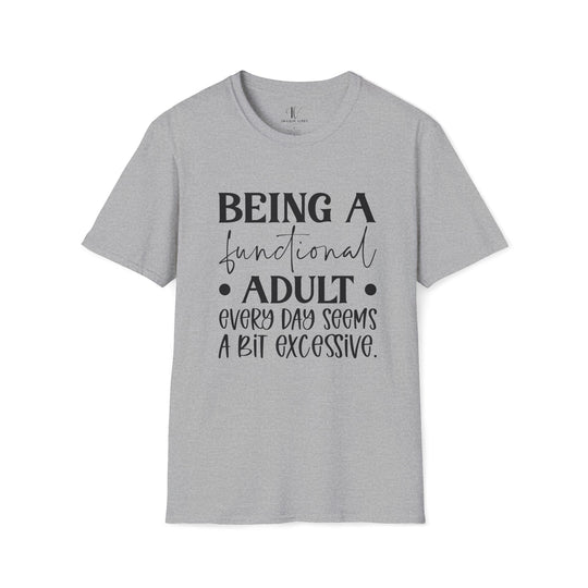 Being a Functional Adult: Funny T-Shirt