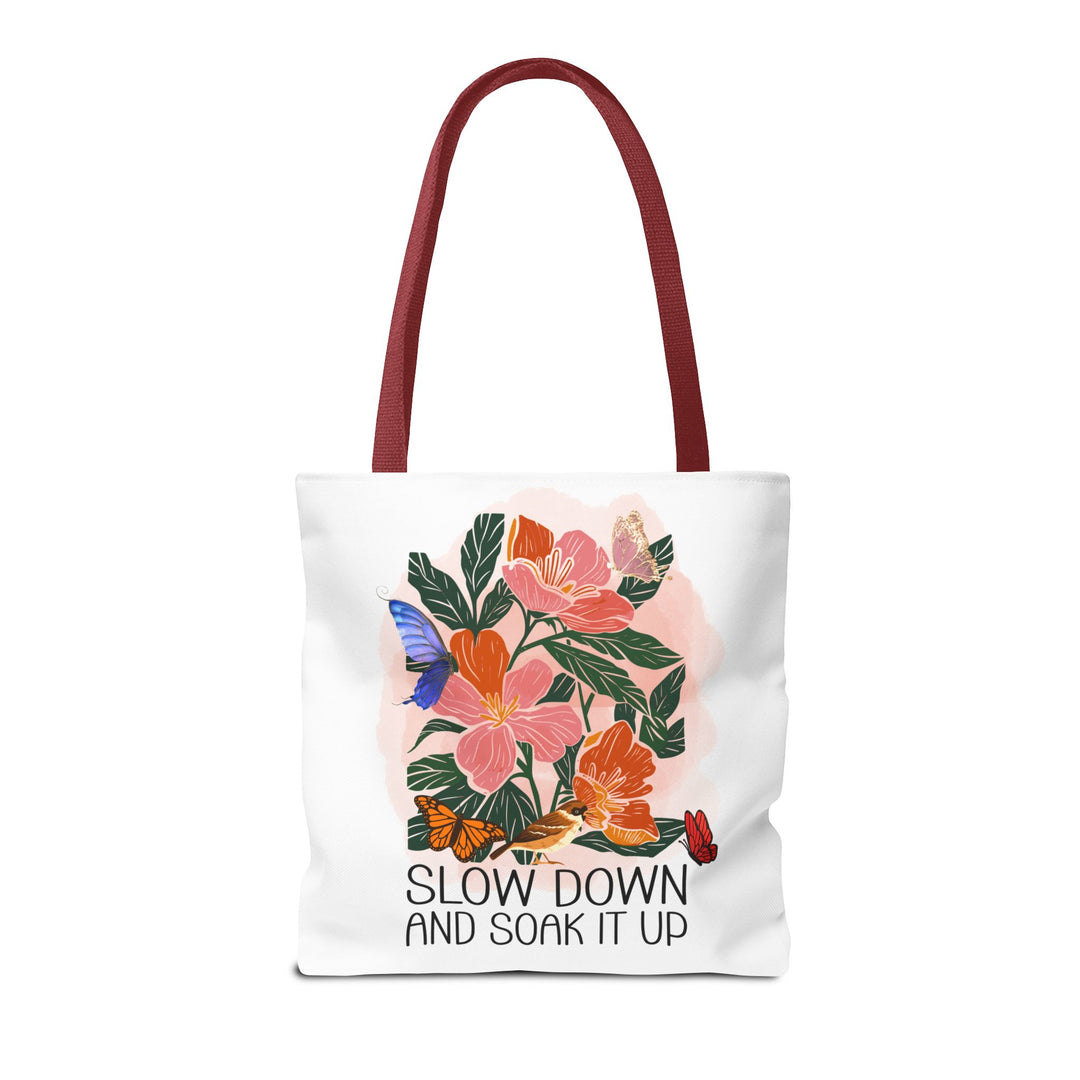 Floral Tote Bag - Slow Down and Soak It Up Bags Printify