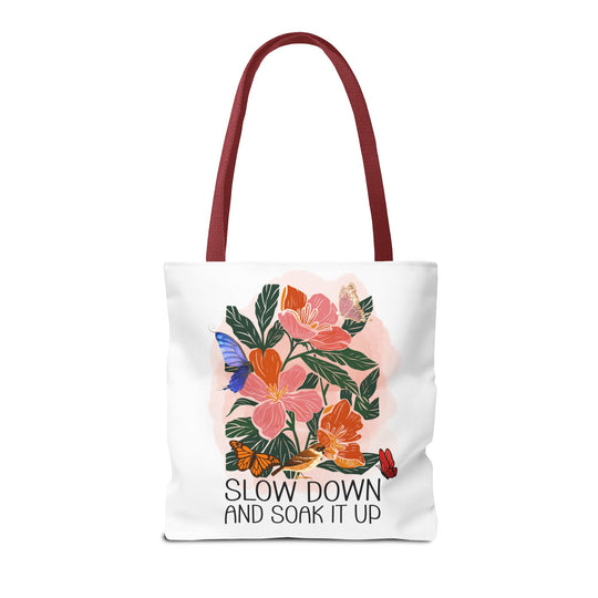 Floral Tote Bag - Slow Down and Soak It Up Bags Printify