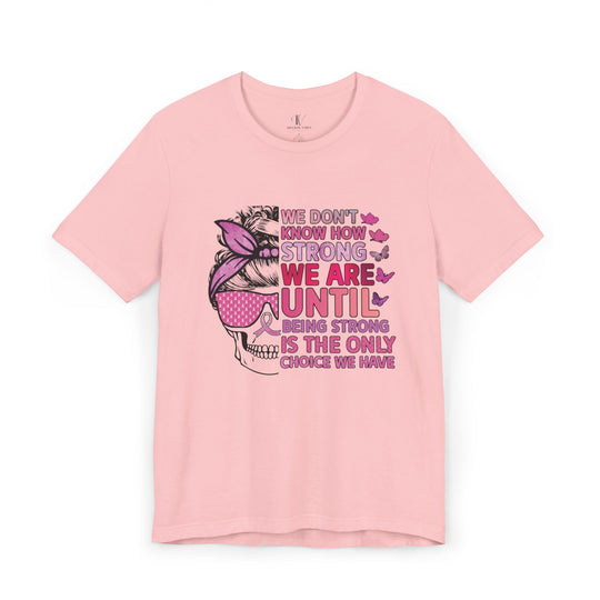 Breast Cancer Awareness T-Shirt - Strength and Hope