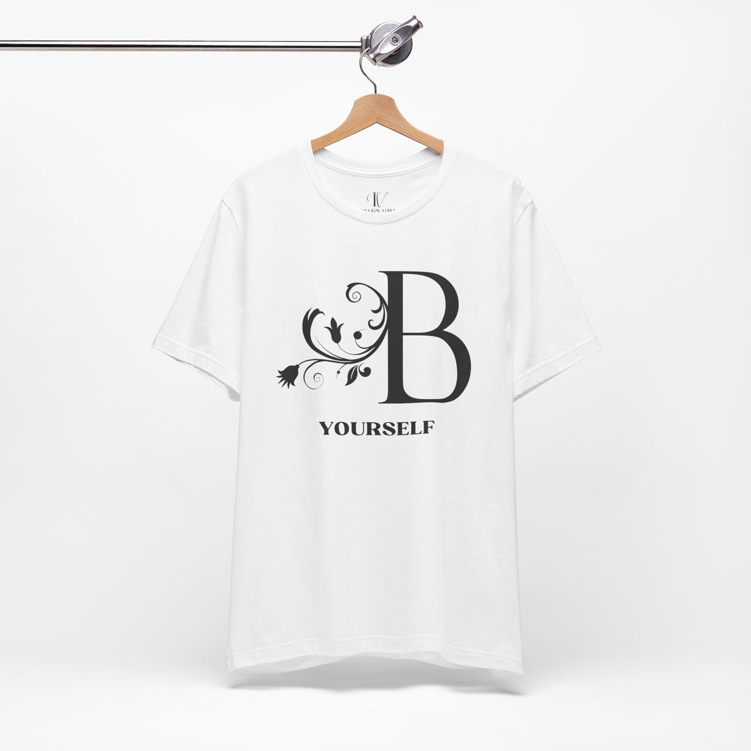 Be Yourself T-Shirt