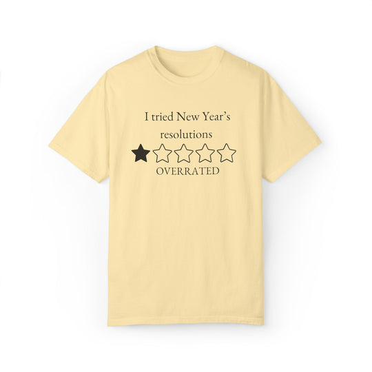 New Year's Resolutions Overrated Unisex T-shirt T-Shirt Printify Banana S