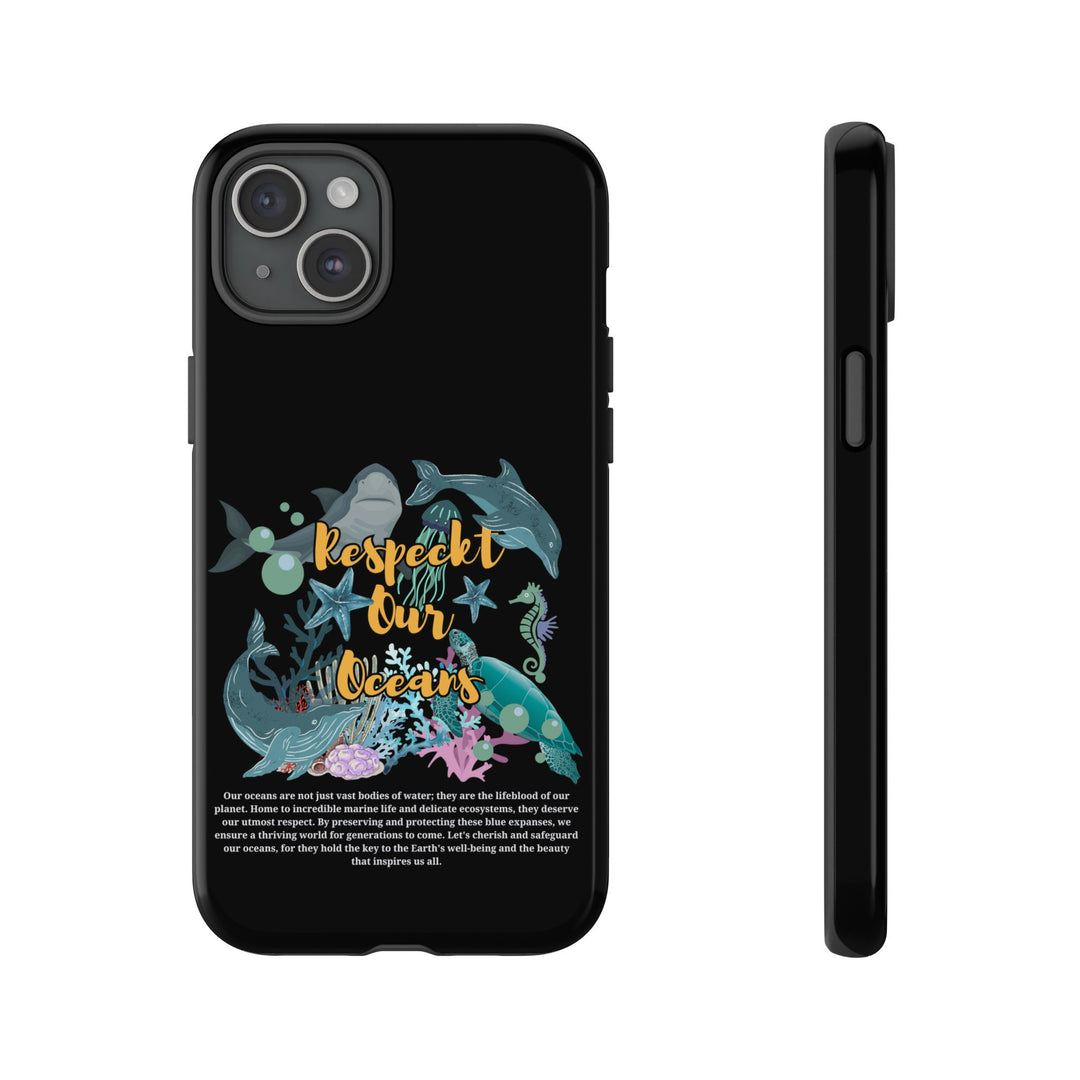 Phone Case - Respect Our Oceans Phone Case Printify iPhone 15 Plus Glossy