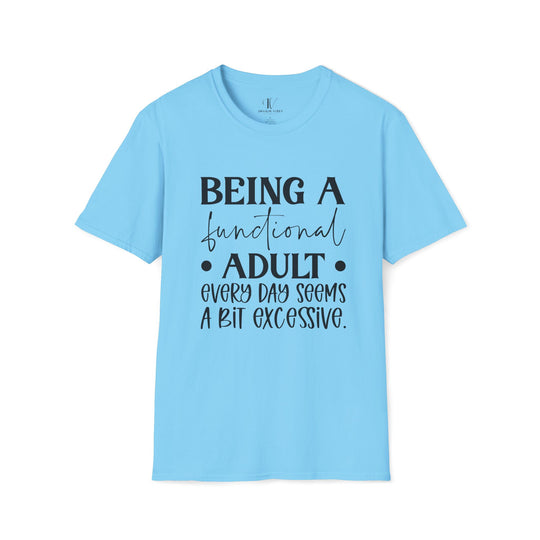 Being a Functional Adult: Funny T-Shirt