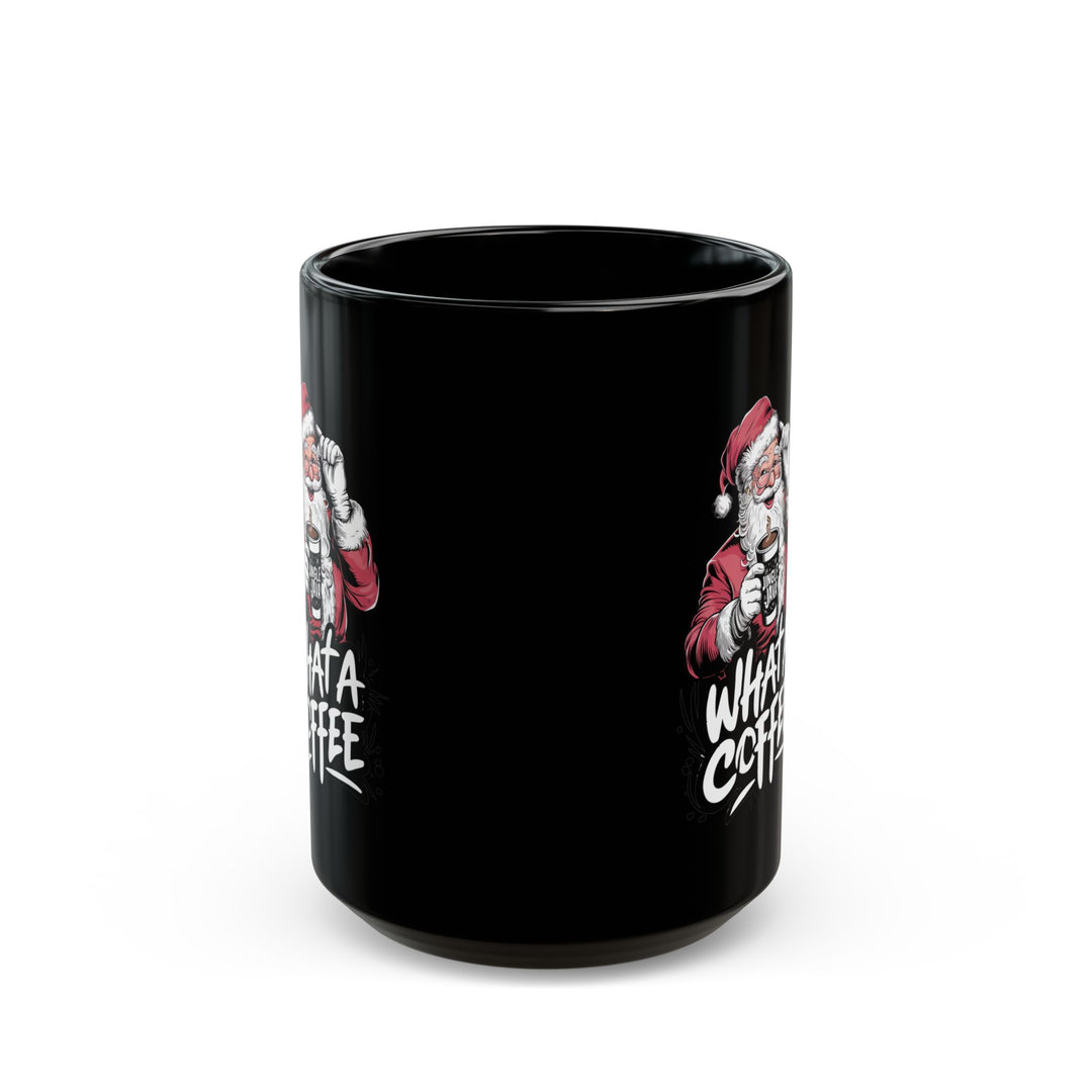 Santa "What A Coffee" Christmas Mug (11/15oz)