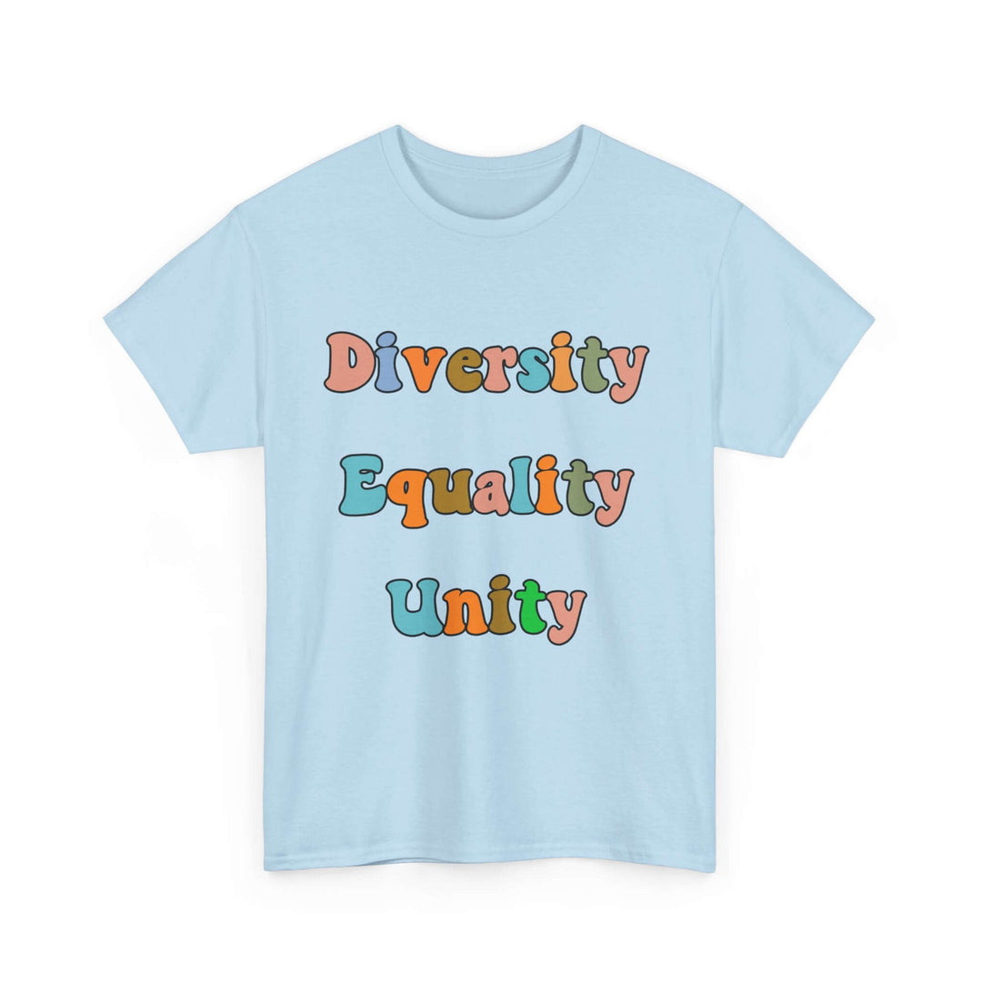 Diversity Equality Unity T-Shirt — Unity Day Anti-Bullying & Equal Rights Tee T-Shirt Printify Light Blue S
