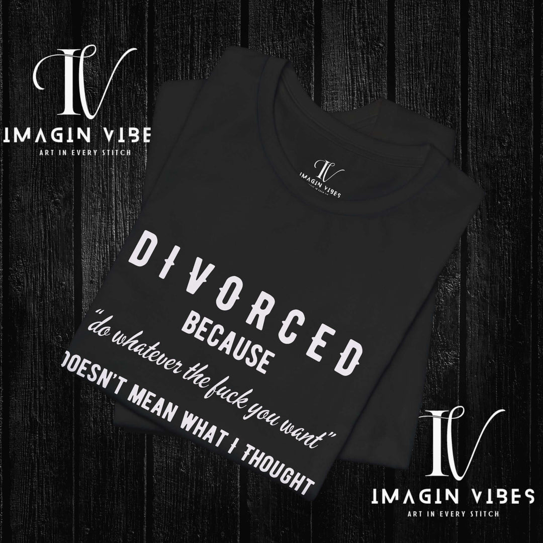 Imagin Vibes: Funny Divorce Party Shirt T-Shirt   