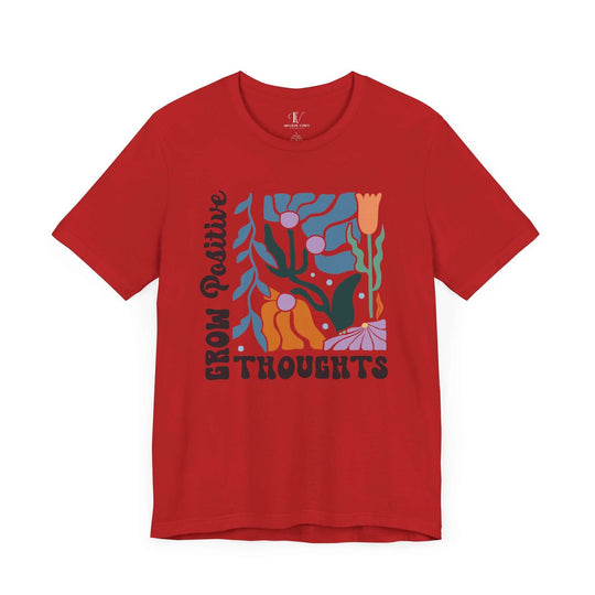 “Grow Positive Thoughts” Tee – Bold Blooms, Brighter Mindset T-Shirt Printify Red XS