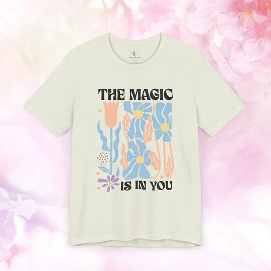 Motivational Tee - The Magic Is In You Floral Shirt T-Shirt Printify Citron XS