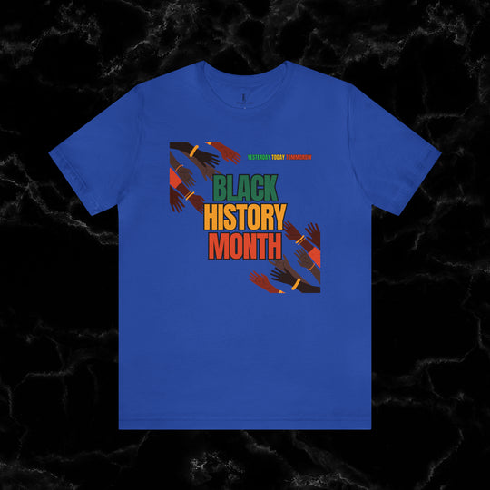 Black History Month: Celebrating Legacy Tee T-Shirt True Royal XS 